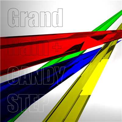 Grand Rain + CANDY STEP/カラフル・サウンズ・ ポート