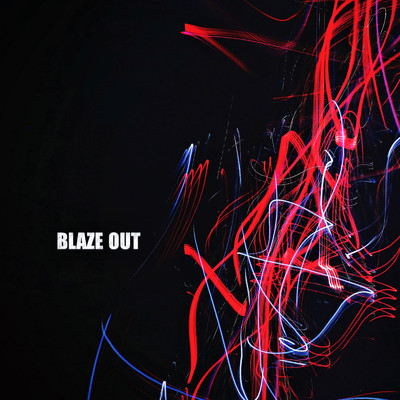 シングル/BLAZE OUT (Instrumental)/サイトウヒロキ