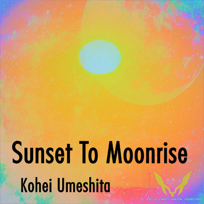 シングル/Sunset To Moonrise/Kohei Umeshita