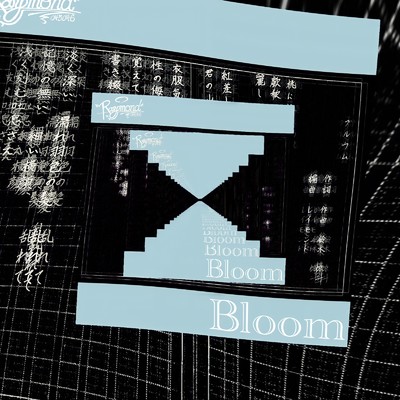 シングル/Bloom/Raymond