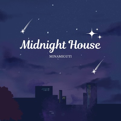 アルバム/Midnight House/MINAMIGUCHI