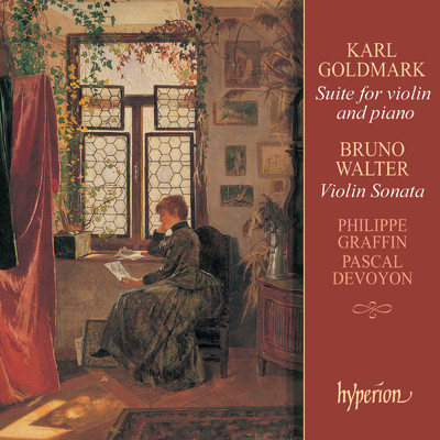Karl Goldmark & Bruno Walter: Violin Sonatas/Philippe Graffin／Pascal Devoyon