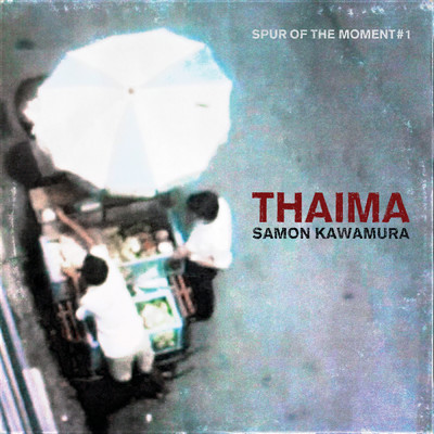 Thaima - Spur Of The Moment #1/Samon Kawamura
