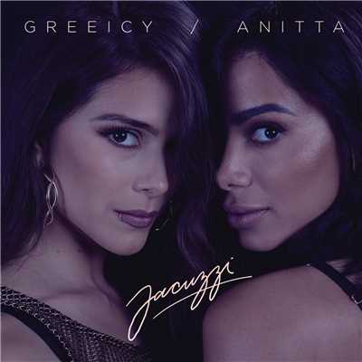 Jacuzzi/Greeicy／アニッタ