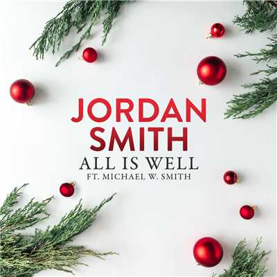 シングル/All Is Well (featuring Michael W. Smith)/ジョーダン・スミス
