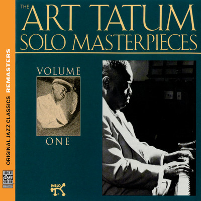 アルバム/The Art Tatum Solo Masterpieces, Vol. 1 [Original Jazz Classics Remasters] (Original Jazz Classics Remasters)/アート・テイタム