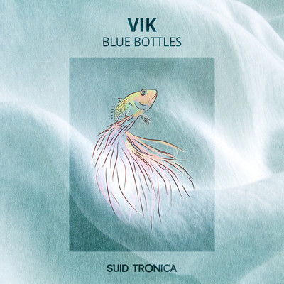 Blue Bottles/VIK