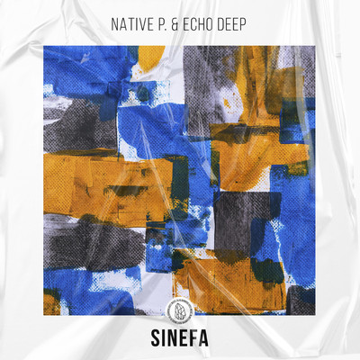 Sinefa/Native P. and Echo Deep