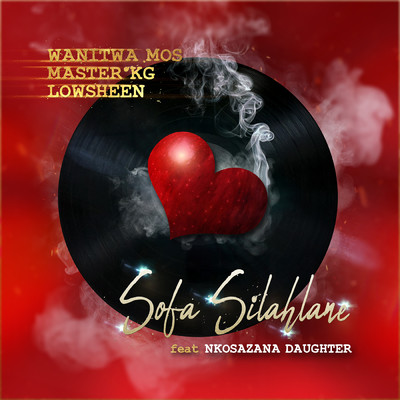 Sofa Silahlane (feat. Nkosazana Daughter)/Wanitwa Mos