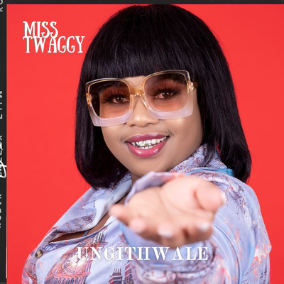Ungithwale (feat. Megadrumz)/Miss Twaggy