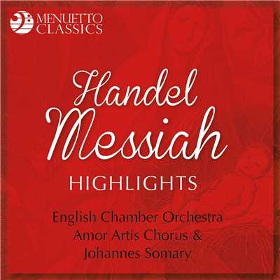 Messiah, HWV 56, Pt. II: No. 22. Behold the Lamb of God/English Chamber Orchestra & Amor Artis Chorus & Johannes Somary