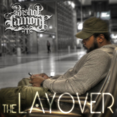 アルバム/The Layover/Bishop Lamont