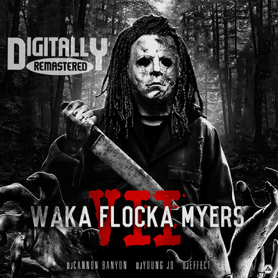アルバム/Waka Flocka Myers 7/Waka Flocka Flame