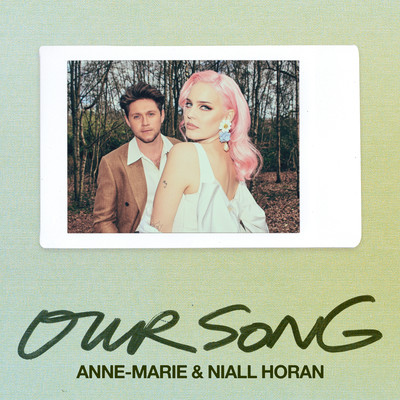 Our Song (Just Kiddin Remix)/Anne-Marie & Niall Horan