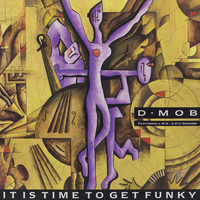 It Is Time to Get Funky/D-Mob
