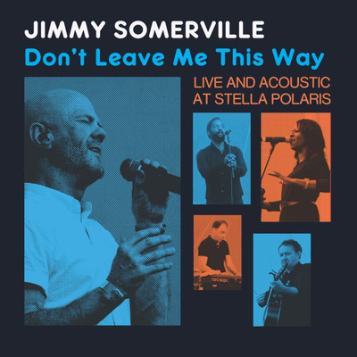 アルバム/Don't Leave Me This Way: Live & Acoustic at Stella Polaris/Jimmy Somerville