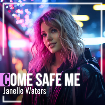 アルバム/Come Safe Me/Janelle Waters