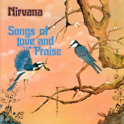 アルバム/Songs Of Love And Praise/Nirvana