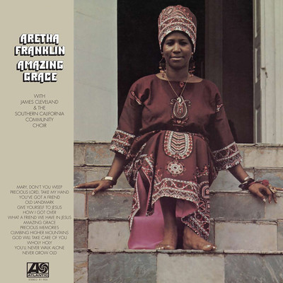 Amazing Grace (Live at New Temple Missionary Baptist Church, Los Angeles, CA, 01／13／72)/Aretha Franklin