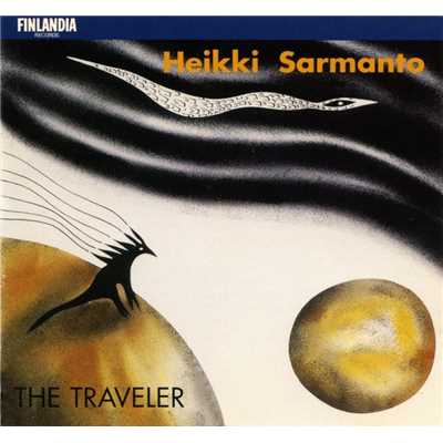 Sarmanto : The Traveler/Heikki Sarmanto／Vasile Pantir／Tom Rainey／Pekka Sarmanto／Tapio Aaltonen／Juhani Aaltonen