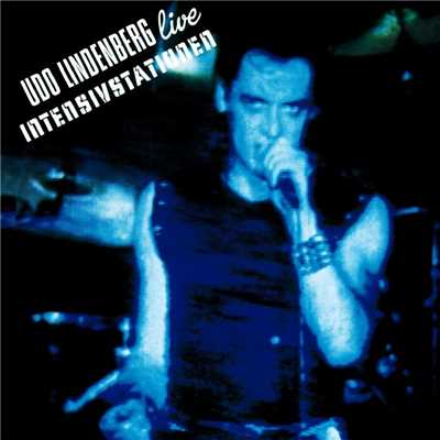 Intensivstationen [Live - Remastered]/Udo Lindenberg