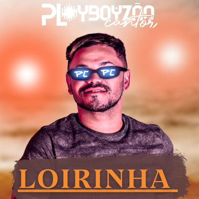 Loirinha/Playboyzao Cantor