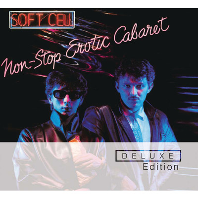アルバム/Non Stop Erotic Cabaret (Explicit) (Deluxe Edition ／ Remastered 2008)/ソフト・セル