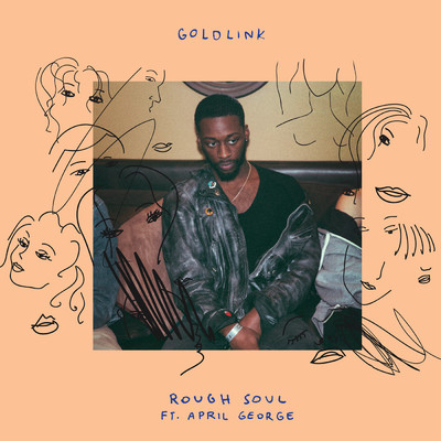 Rough Soul (Explicit) feat.April George/GoldLink
