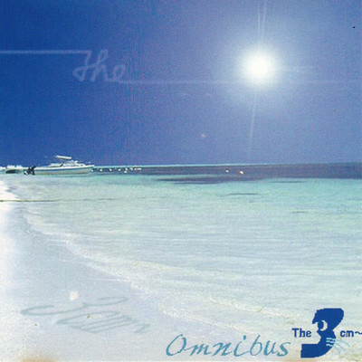 アルバム/Omnibus/The 3cm～