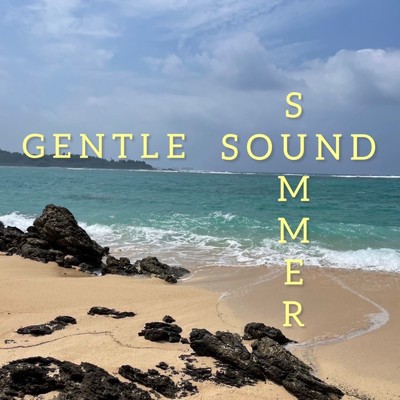 Summer/Gentle sound