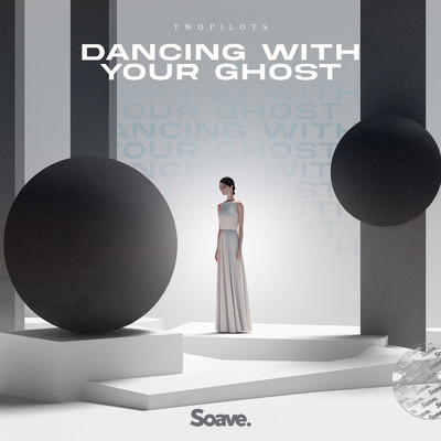 シングル/Dancing With Your Ghost/TWOPILOTS