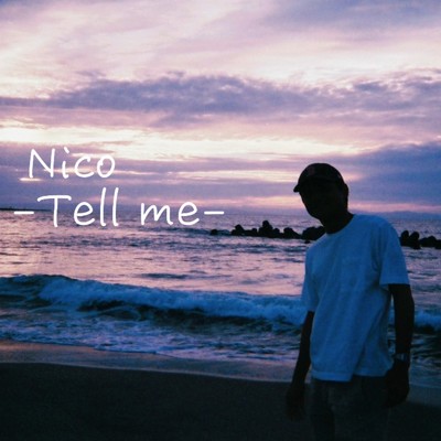 シングル/Tell me (prod. Misty Melody)/Nico
