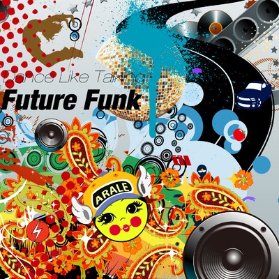 シングル/Future Funk/Dance Like Talking