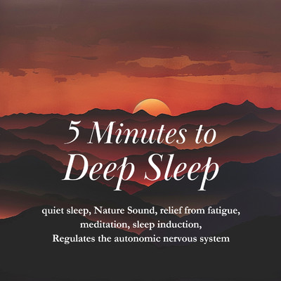 5 Minutes to Deep Sleep quiet sleep, Nature Sound, relief from fatigue, meditation, sleep induction, Regulates the autonomic nervous system/SLEEPY NUTS