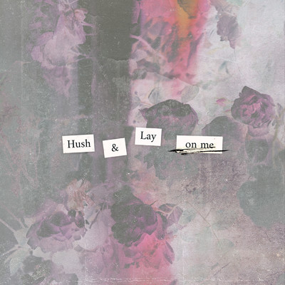 アルバム/Hush & Lay (Explicit) (featuring Agenda)/entoy