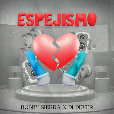 ESPEJISMO/Bobby Sierra／DJ Dever