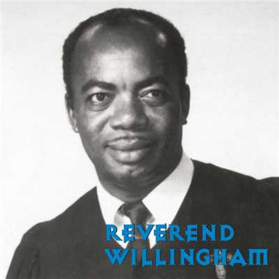 Certainly Lord/Reverend Ruben Willingham