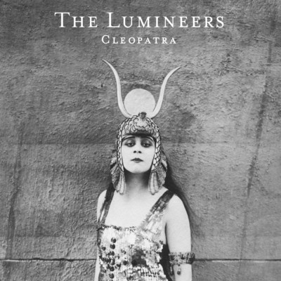 アルバム/Cleopatra (Deluxe)/ザ・ルミニアーズ