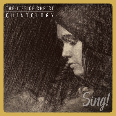 アルバム/Sing！ The Life Of Christ Quintology/Keith & Kristyn Getty