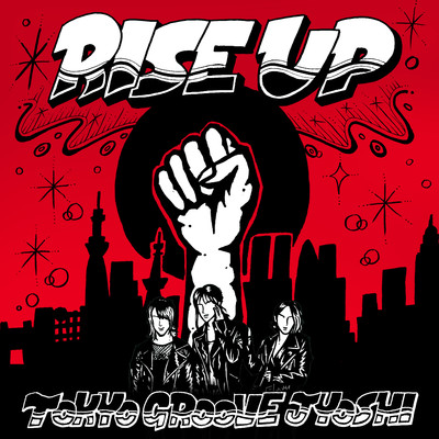 RISE UP/TOKYO GROOVE JYOSHI