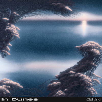 シングル/In Dunes/Oldhand