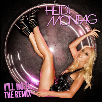 シングル/I'll Do It (Alex P Remix)/Heidi Montag