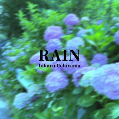 シングル/RAIN/ウチヤマヒカル