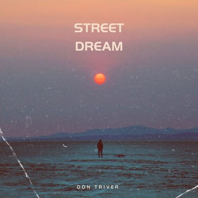 Street Dream/Don Triver