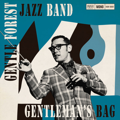 GENTLEMAN's BAG/Gentle Forest Jazz Band