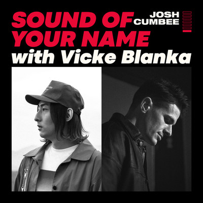 シングル/Sound Of Your Name (with ビッケブランカ)/Josh Cumbee