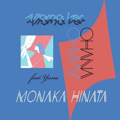 シングル/OHANA (Altarna Ver.) [feat. Yuna]/陽当モナカ