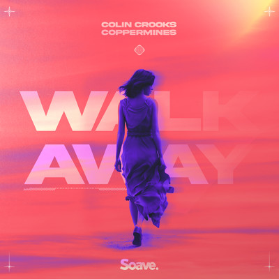 Walk Away/Colin Crooks & Coppermines