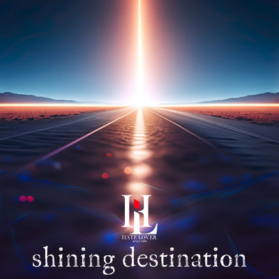 shining destination/HATE LOVER