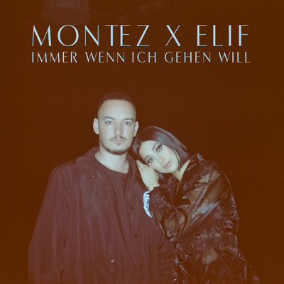 シングル/Immer wenn ich gehen will/Montez／ELIF